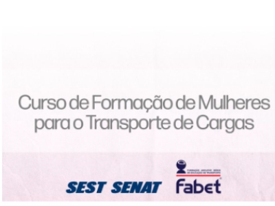 SEST SENAT lança curso de formação de mulheres para o transporte de cargas
