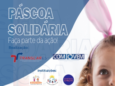 Participe da Páscoa Solidária do Transcares
