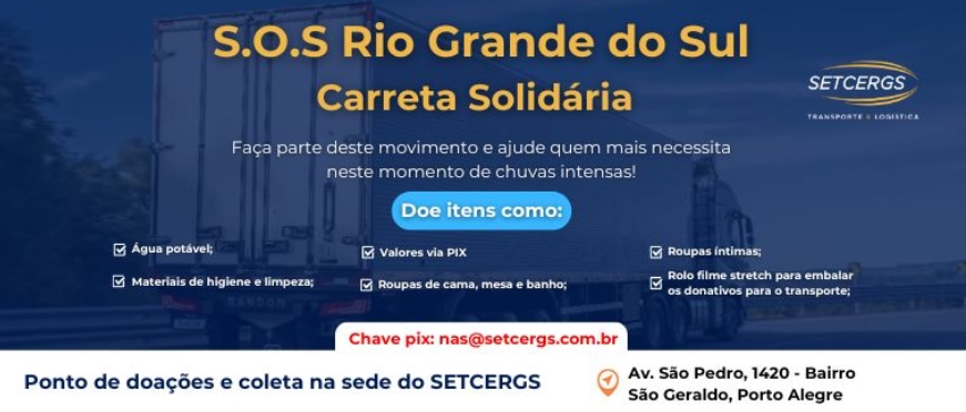 SETCERGS lança campanha “SOS Rio Grande do Sul – Carreta Solidária” para ajudar vítimas das enchentes