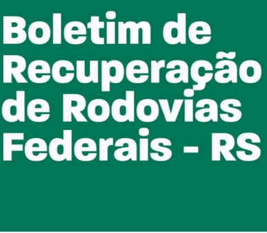 Boletim de recuperação de rodovias federais