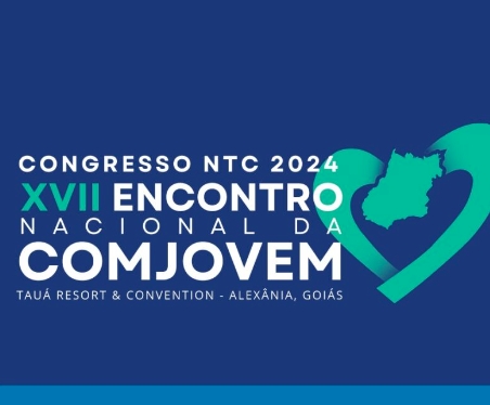 Participe do Congresso NTC 2024 – XVII Encontro Nacional da Comjovem