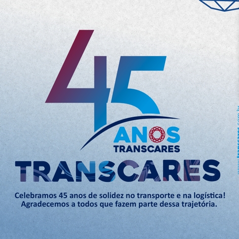 Transcares comemora 45 anos: uma história de solidez