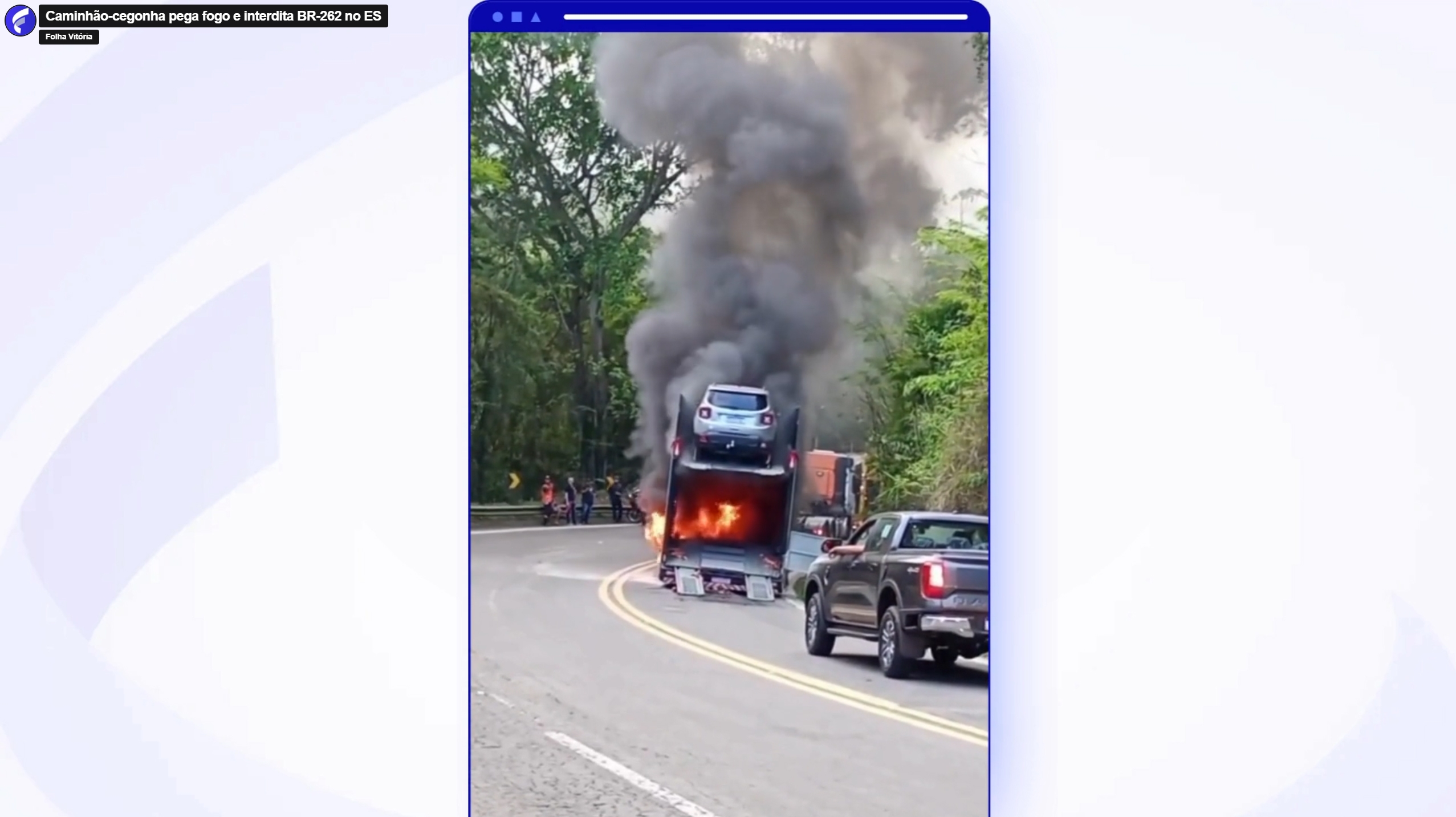 Caminhão-cegonha pega fogo e interdita BR-262 entre Domingos Martins e Viana