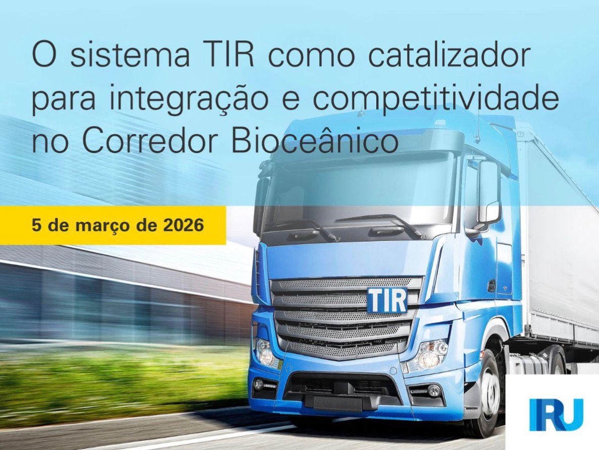 Seminário vai debater o Sistema TIR como motor de integração e competitividade no Corredor Bioceânico